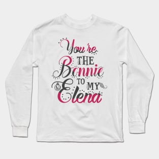 Bonnie to my Elena Long Sleeve T-Shirt